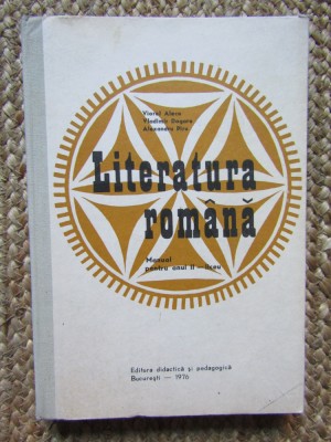 LITERATURA ROMANA. MANUAL PENTRU ANUL II LICEU - Alecu, Dogaru, Piru, Clasa 10 foto