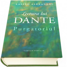 Lectura lui Dante - Purgatoriul | Laszlo Alexandru