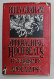 APPROACHING HOFBEATS - THE FOUR HORSEMEN OF THE APOCALYPSE by BILLY GRAHAM , 1983