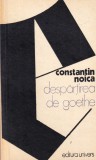 Constantin Noica - Despartirea de Goethe