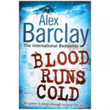 Alex Barclay - Blood Runs Cold - 112942