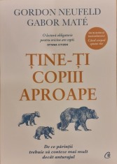Tine-ti copiii aproape De ce parintii trebuie sa conteze mai mult decat anturajul foto