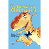 Povesti cu Dinozauri - Russel Punter, Didactica Publishing House