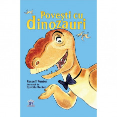 Povesti cu Dinozauri - Russel Punter