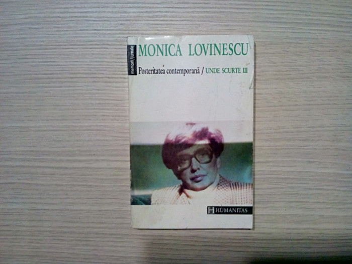 MONICA LOVINESCU - Posteritatea Contemporana / Unde Scurte III - 1994, 381 p.