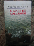 O mare de adevăruri - Andreea De Carlo