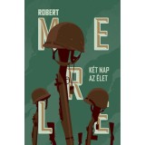 K&eacute;t nap az &eacute;let - Robert Merle