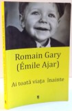 AI TOATA VIATA INAINTE , EDITIA A III - A de ROMAIN GARY , 2022