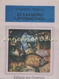 Alexandru Lăpușneanul - Constantin Negruzzi, Lectura Scolara, 1988, Bucuresti, 288 pagini