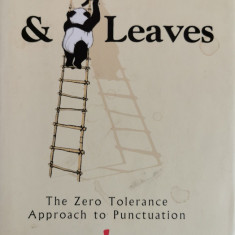 Eats, Shoots and Leaves. The Zero Tolerance Approach to Punctuation - Lynne Truss