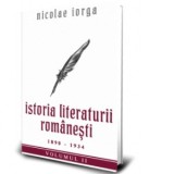 Istoria Literaturii Romanesti (1890 - 1934). Volumul 2 - Nicolae Iorga