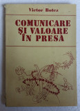 (C480) VICTOR BOTEZ - COMUNICARE SI VALOARE IN PRESA