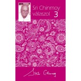 Sri Chinmoy v&aacute;laszol 3. - Sri Chinmoy