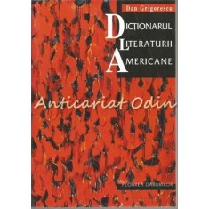 Dictionarul Literaturii Americane - Dan Grigorescu