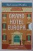 GRAND HOTEL EUROPA de ILJA LEONARD PFEIJFFER , 2023 , COTOR LIPIT CU SCOCI