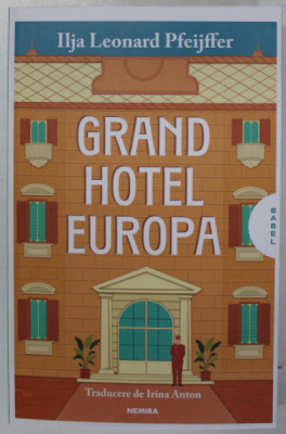 GRAND HOTEL EUROPA de ILJA LEONARD PFEIJFFER , 2023 , COTOR LIPIT CU SCOCI foto