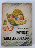 Stefan mitroi Povesti din Tara Arborado / Ilustratii Octavia Taralunga