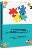 An English-Romanian Dictionary of Language and Intercultural Communication - Marcela Alina Farcasiu, Vasile Gherhes