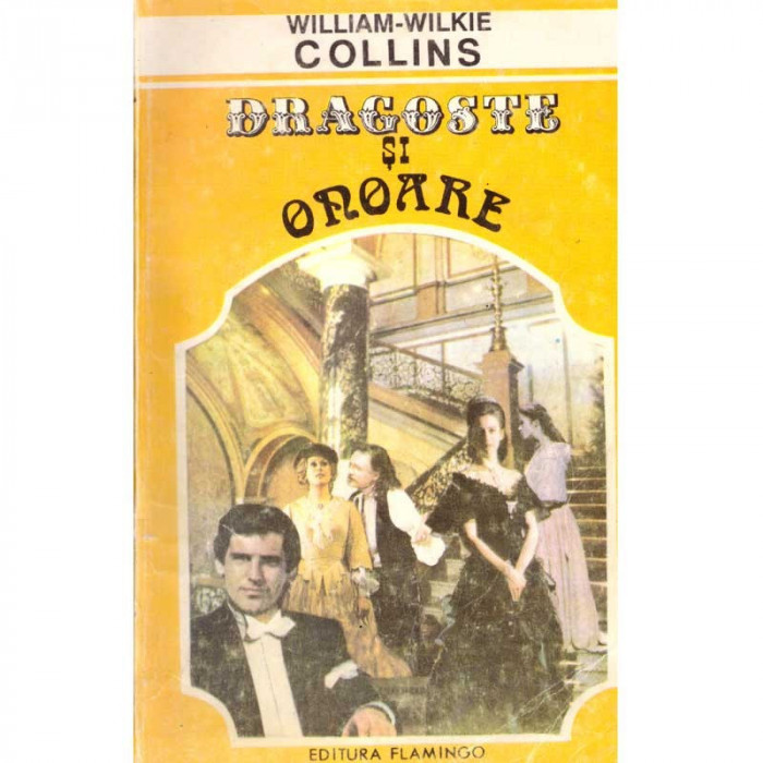 Wilkie Collins - Dragoste si onoare - 137319