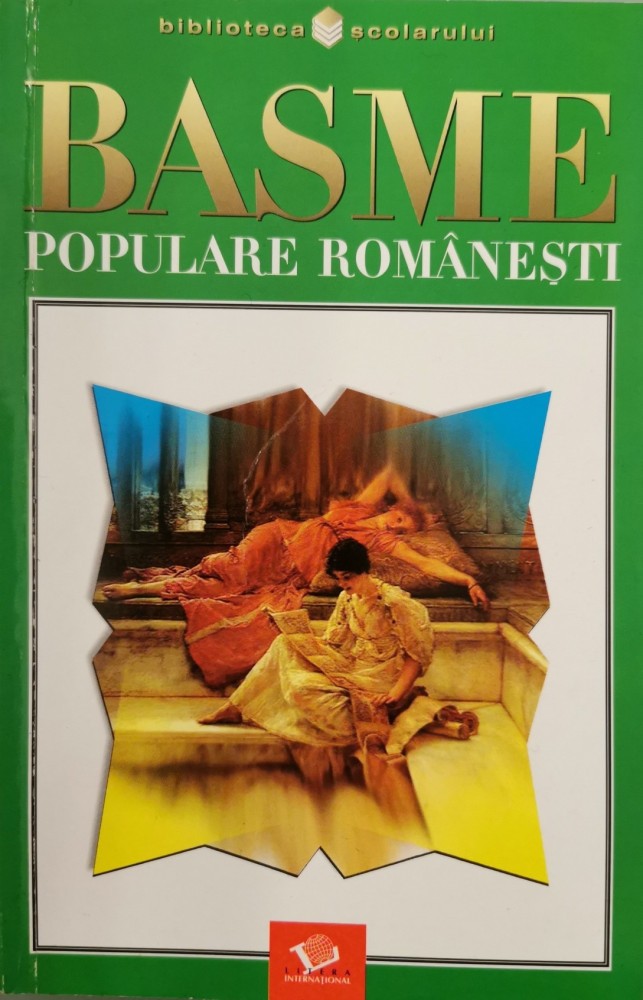 Basme populare romanesti (Biblioteca scolarului, Nr. 294) | arhiva ...