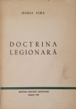 Horia Sima, Doctrina Legionara Madrid, 1980 (Prima Editie, Editie Princeps, Zelea Codreanu, Capitanul, Garda de Fier, Legionarii, Legiunea)