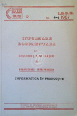 Informare documentare in constructia de masini, Nr. 4-6 - Informatica in productie foto