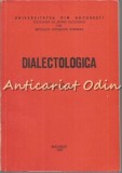 Cumpara ieftin Dialectologica - Nicolae Saramandu - Tiraj: 225 Exemplare