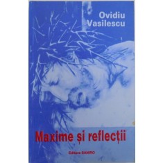 MAXIME SI REFLECTII de OVIDIU VASILESCU , 2003