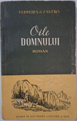 Oile Domnului &amp;ndash; Ferreira de Castro foto