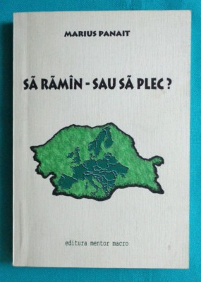 Marius Panait &amp;ndash; Sa raman sau sa plec ( volum debut cu dedicatie si autograf ) foto