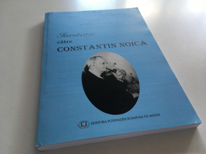 MARIN DIACONU, INVITATIE CATRE CONSTANTIN NOICA. STUDII SI ESEURI