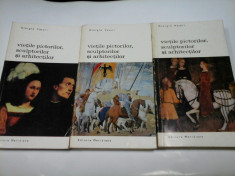 VIETILE PICTORILOR, SCULPTORILOR SI ARHITECTILOR - GIORGIO VASARI - 3 volume foto