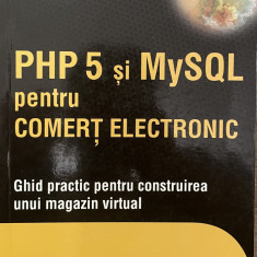 PHP 5 si MysQL PENTRU COMERT ELECTRONIC de CRISTIAN DARIE