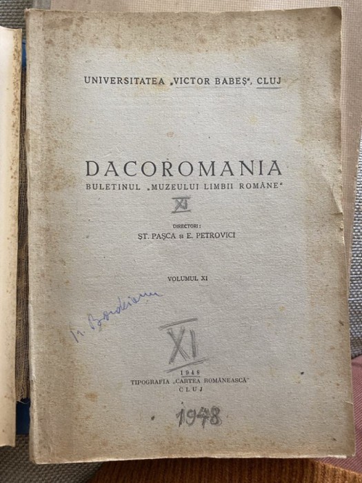DACOROMANIA, ANUL XI, directori St. Pasca, E. Petrovici - CLUJ, 1948, 406 pag
