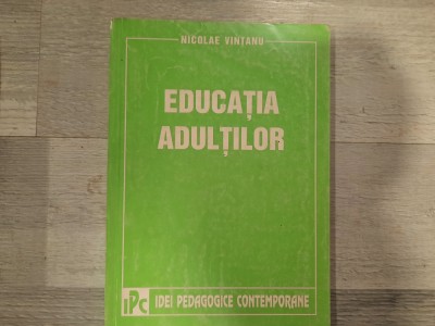 Educatia adultilor de Nicolae Vintanu foto