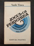 JOCUL CU FERICIREA Raspunderea pentru intemeierea unei familii - Vasile Tincu