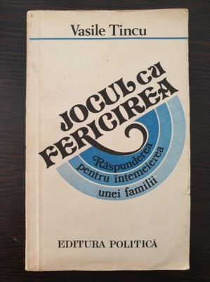 JOCUL CU FERICIREA Raspunderea pentru intemeierea unei familii - Vasile Tincu foto