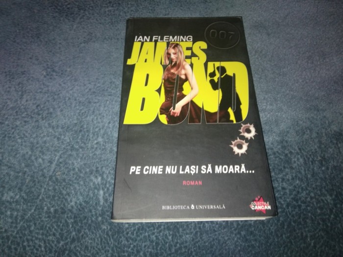 IAN FLEMING - PE CINE NU LASI SA MOARA