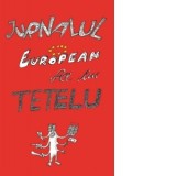 Jurnalul European al lui Tetelu - Dragos Musat