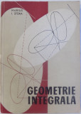 GEOMETRIE INTEGRALA de MARIUS I. STOKA , 1967