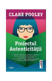Proiectul autenticității - Paperback brosat - Clare Pooley - Trei, 2020