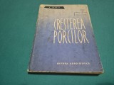 CREȘTEREA PORCILOR * A. IONETE * 1962 * 4 2 9