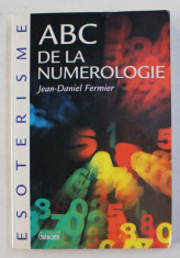 ABC DE LA NUMEROLOGIE par JEAN - DANIEL FERMIER , 2002 foto