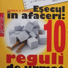 Donald R. Keough - Esecul in afaceri: 10 reguli de urmat (2009)