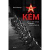A k&eacute;m - A Rajk-per titkos amerikai koronatan&uacute;ja - Kati Marton