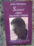 SCRISORI CATRE TINERETUL ROMAN - MIHAIL FARCASANU