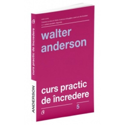 Curs practic de incredere. Ed a III a, Walter Anderson foto