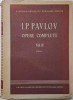 Opere Complete, Vol. II (Cartea I) - I.P. Pavlov, carte anticariat