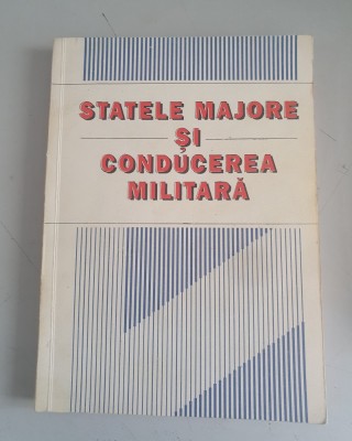 Statele majore si conducerea militara - Tiberiu Costache foto