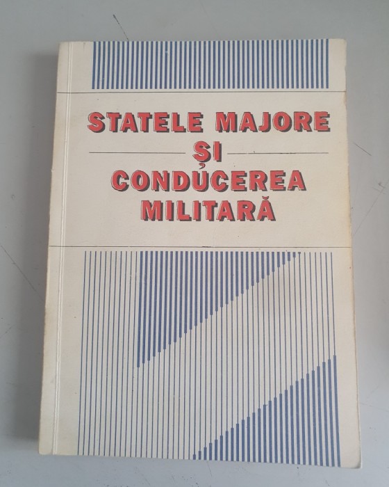 Statele majore si conducerea militara - Tiberiu Costache